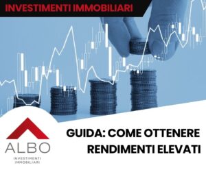 Guida agli investimenti immobiliari: come ottenere rendimenti elevati - Albo degli investitori immobiliari Modena bologna Reggio Emilia