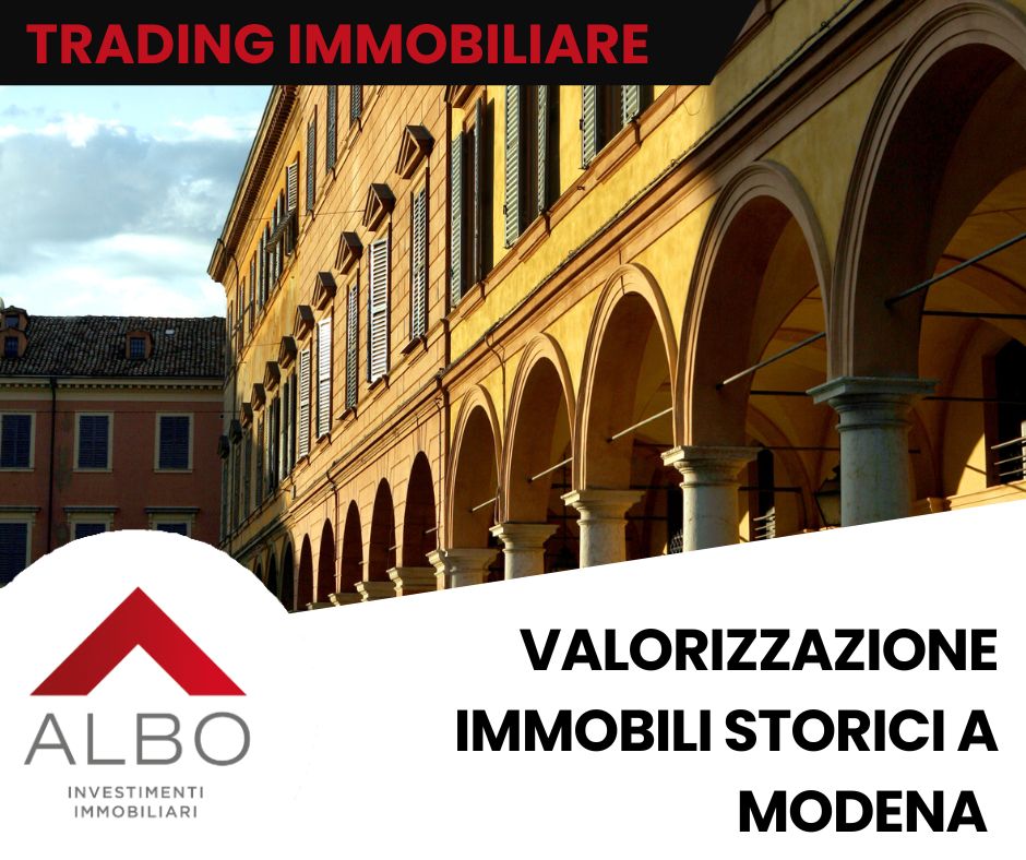 Modena: immobili storici e valorizzazione del patrimonio culturale attraverso il Trading Immobiliare