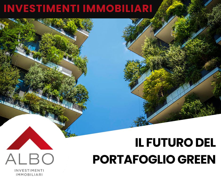 Investimenti immobiliari sostenibili: il futuro del Portafoglio green