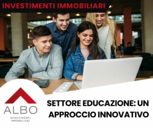 investimenti educativi immobiliari nel settore dell'educazione un approccio innovativo