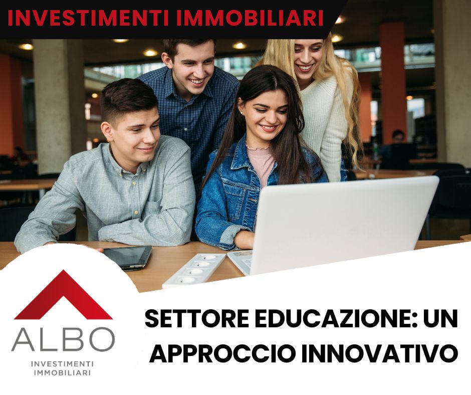 Investimenti immobiliari nel settore dell’educazione: un approccio innovativo