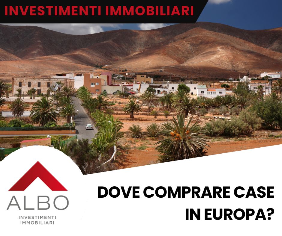 Investimenti Immobiliari all’estero: dove comprare case in Europa?